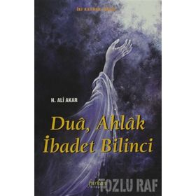 DUA AHLAK İBADET BILINCI - H. ALI AKAR