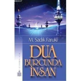 DUA BURCUNDA İNSAN - M. SADIK FARUKÎ