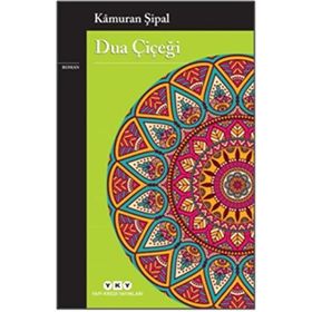 Dua Çiçeği - Kamuran Şipal