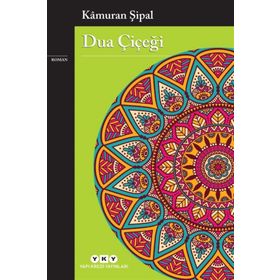 Dua Çiçeği - Kamuran Şipal