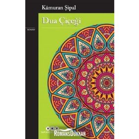 Dua Çiçeği - Kamuran Şipal