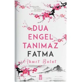 Dua Engel Tanımaz Fatma - Ahmet Bulut
