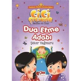 Dua Etme Adabı - Şeker Yağmuru - Nezihe Ak İnci