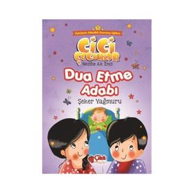 Dua Etme Adabı - Şeker Yağmuru - Nezihe Ak İnci