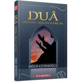 Dua-Huzura Açılan Kapılar - Oğuz Çetinoğlu