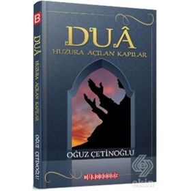 Dua-Huzura Açılan Kapılar - Oğuz Çetinoğlu