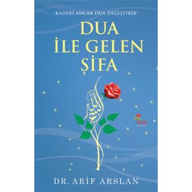 DUA İLE GELEN ŞIFA - ARIF ARSLAN