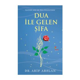 DUA İLE GELEN ŞIFA - ARIF ARSLAN