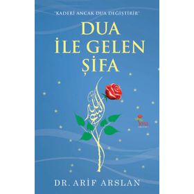 DUA İLE GELEN ŞIFA - ARIF ARSLAN