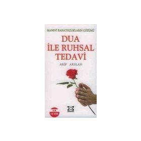 DUA İLE RUHSAL TEDAVI - ARIF ARSLAN
