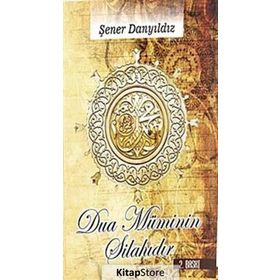 Dua Müminin Silahıdır - Şener Danyıldız
