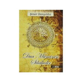 Dua Müminin Silahıdır - Şener Danyıldız
