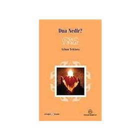 DUA NEDIR? - AYHAN TEKİNEŞ