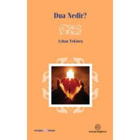 DUA NEDIR? - AYHAN TEKİNEŞ
