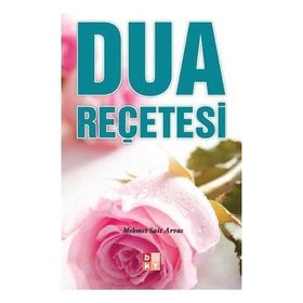 DUA REÇETESİ - MEHMET SAIT ARVAS