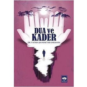Dua ve Kader / Fatma Bayraktar Karahan