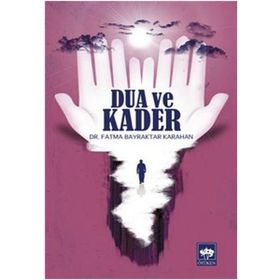 Dua ve Kader / Fatma Bayraktar Karahan
