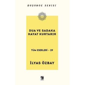 Dua ve Sadaka Hayat Kurtarır İlyas Özbay
