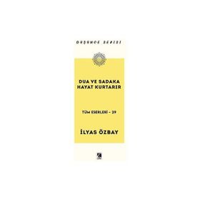 Dua ve Sadaka Hayat Kurtarır İlyas Özbay