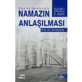 DUA VE SURELERIYLE NAMAZIN ANLAŞILMASI KUR'AN'I ANLAMAYA İKİNCİ ADIM - ALI AKPINAR