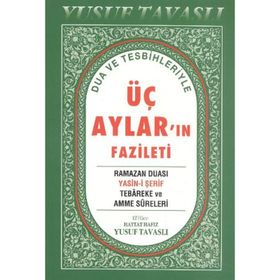 DUA VE TESBIHLERIYLE ÜÇ AYLAR'IN FAZILETI (DERGI BOY) (D39) - YUSUF TAVASLI