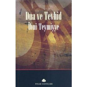 DUA VE TEVHID - İBN-I TEYMIYYE