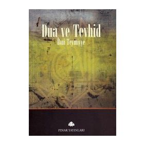 DUA VE TEVHID - İBN-I TEYMIYYE