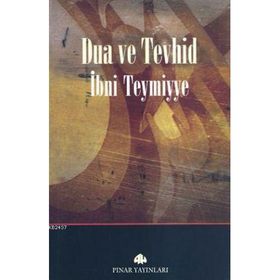 DUA VE TEVHID - İBN-I TEYMIYYE