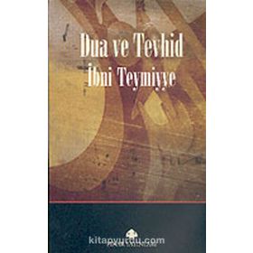 DUA VE TEVHID - İBN-I TEYMIYYE