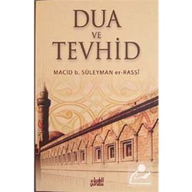 DUA VE TEVHID - MACIB B. SÜLEYMAN ER-RASSI