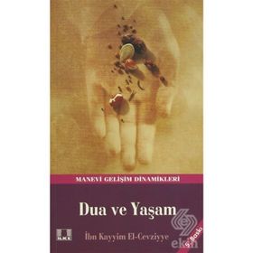 DUA VE YAŞAM - İBNÜ´L KAYYIM EL-CEVZIYYE