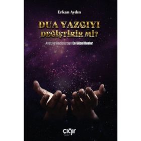 Dua Yazgıyı Değiştirir Mi? Erkan Aydın