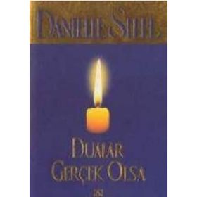 DUALAR GERÇEK OLSA - DANIELLE STEEL