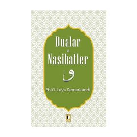 Dualar ve Nasihatler - Ebü'l Leys Semerkandi
