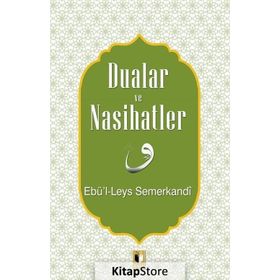 Dualar ve Nasihatler - Ebü'l Leys Semerkandi