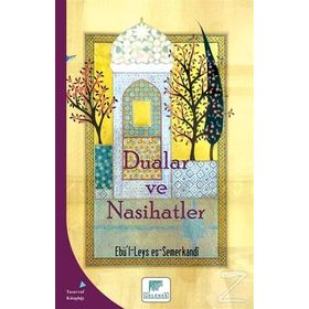 Dualar ve Nasihatler - Ebü'l Leys Semerkandi