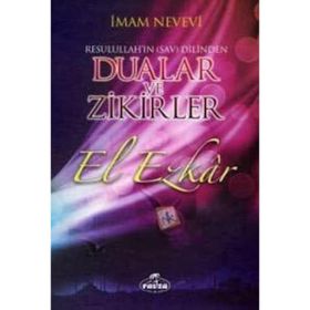 DUALAR VE ZIKIRLER - EL- EZKAR RESULLAH'IN DILINDE - İMAM NEVEVI;ABDÜLVEHHAB ÖZTÜRK