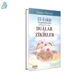 DUALAR VE ZIKIRLER - EL- EZKAR RESULLAH'IN DILINDE - İMAM NEVEVI;ABDÜLVEHHAB ÖZTÜRK