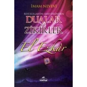DUALAR VE ZIKIRLER - EL- EZKAR RESULLAH'IN DILINDE - İMAM NEVEVI;ABDÜLVEHHAB ÖZTÜRK