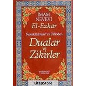 DUALAR VE ZIKIRLER - EL- EZKAR RESULLAH'IN DILINDEN - İMAM NEVEVI;ABDÜLVEHHAB ÖZTÜRK