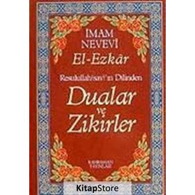 DUALAR VE ZIKIRLER - EL- EZKAR RESULLAH'IN DILINDEN - İMAM NEVEVI;ABDÜLVEHHAB ÖZTÜRK