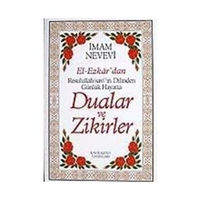 DUALAR VE ZIKIRLER - EL- EZKAR RESULLAH'IN DILINDEN - İMAM NEVEVI;ABDÜLVEHHAB ÖZTÜRK