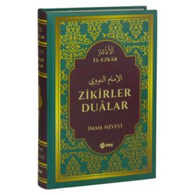 DUALAR VE ZIKIRLER - EL- EZKAR RESULLAH'IN DILINDEN - İMAM NEVEVI;ABDÜLVEHHAB ÖZTÜRK