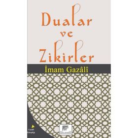 Dualar ve Zikirler - imami gazali