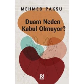 DUALARIM KABUL OLMUYOR NEDEN? - ABDULLAH SEVINÇ