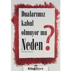 Dualarımız Kabul Olmuyor mu Neden? - Abdullah Sevinç