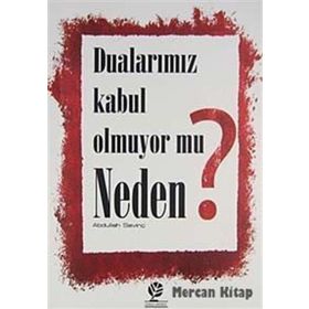 Dualarımız Kabul Olmuyor mu Neden? - Abdullah Sevinç