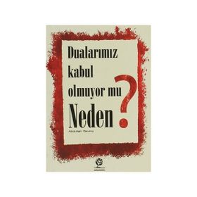 Dualarımız Kabul Olmuyor mu Neden? - Abdullah Sevinç