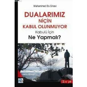 DUALARIMIZ NİÇİN KABUL OLUNMUYOR KABULÜ İÇİN NE YAPMALI? - MECDI MUHAMMED EŞ-ŞİHAVİ