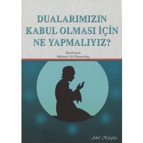 DUALARIMIZ NİÇİN KABUL OLUNMUYOR KABULÜ İÇİN NE YAPMALI? - MECDI MUHAMMED EŞ-ŞİHAVİ